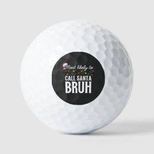 Customise This Design: Most Likely To Call Santa Golf Balls
