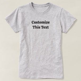 Customise This Text T-Shirt for Women's Gift