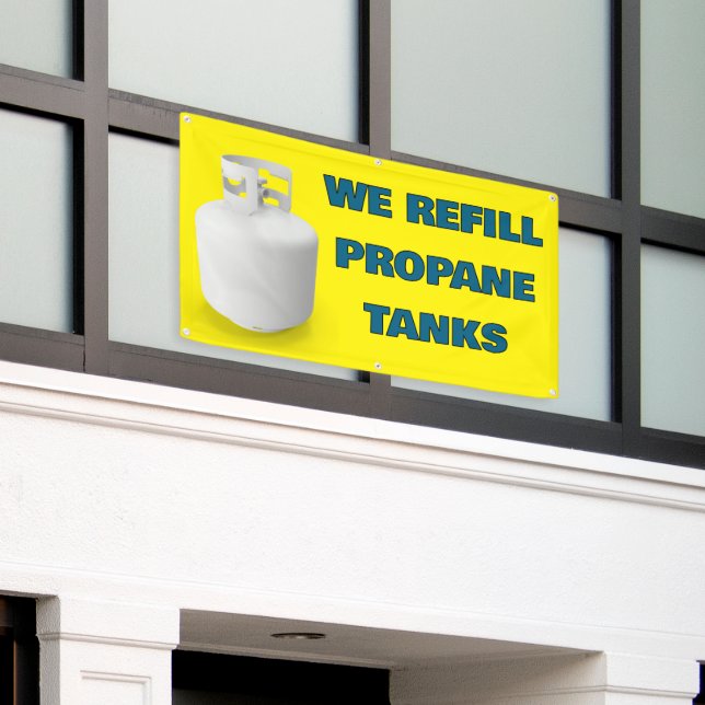 Customise We Refill Propane Tanks Here Banner (Outside Building)