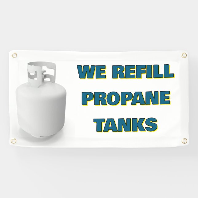 Customise We Refill Propane Tanks Here Banner (Horizontal)