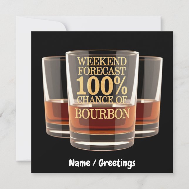 Customise Weekend Forecast 100% Chance of Bourbon  Invitation (Front)