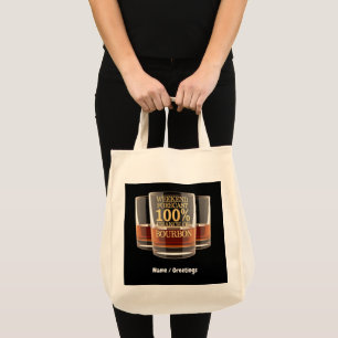Customise Weekend Forecast 100% Chance of Bourbon Tote Bag