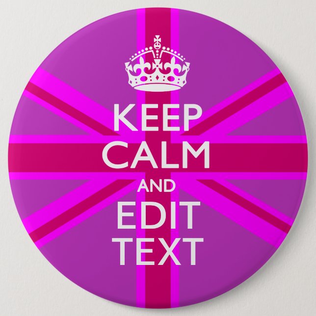 Customise Your Keep Calm Edit Text on Pink Union J 6 Cm Round Badge (Front)