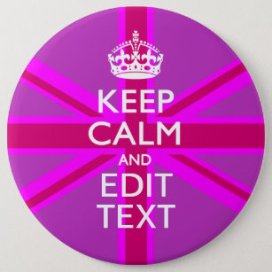 Customise Your Keep Calm Edit Text on Pink Union J 6 Cm Round Badge
