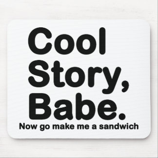 Customise Your Own: Cool Story Bro/Babe Mouse Pad