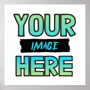 Customise Your Own Poster !!!