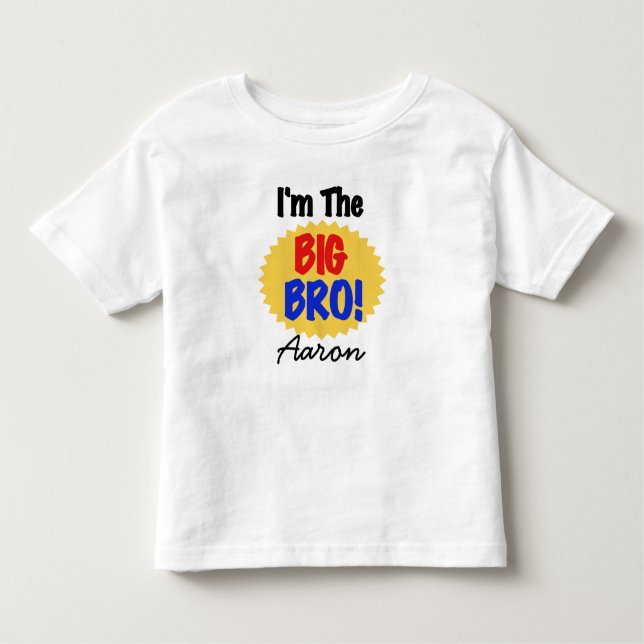 Customised Add a Name I'm the Big Bro Toddler T-Shirt (Front)