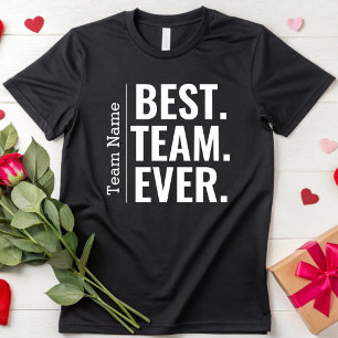 Customised Best Team Ever Teammate Coworker Gift T-Shirt