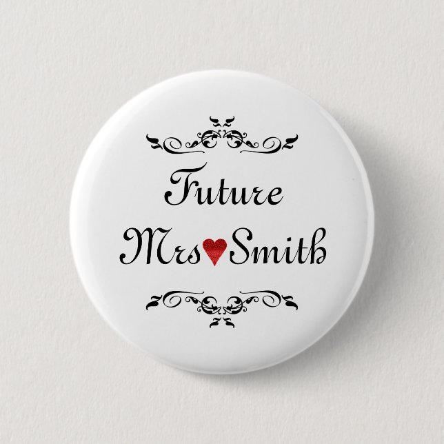 Customised Fun Floral Swirl Border Future Mrs 6 Cm Round Badge (Front)