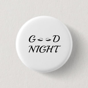 Customised Good Night Cute Eyelashes 3 Cm Round Badge