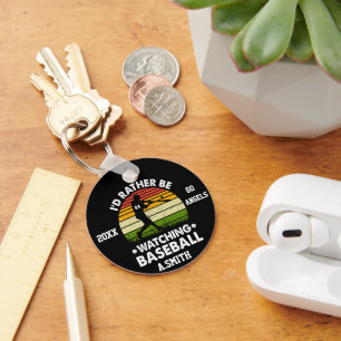 Customised I’d Rather be Watching baseball  Key Ring