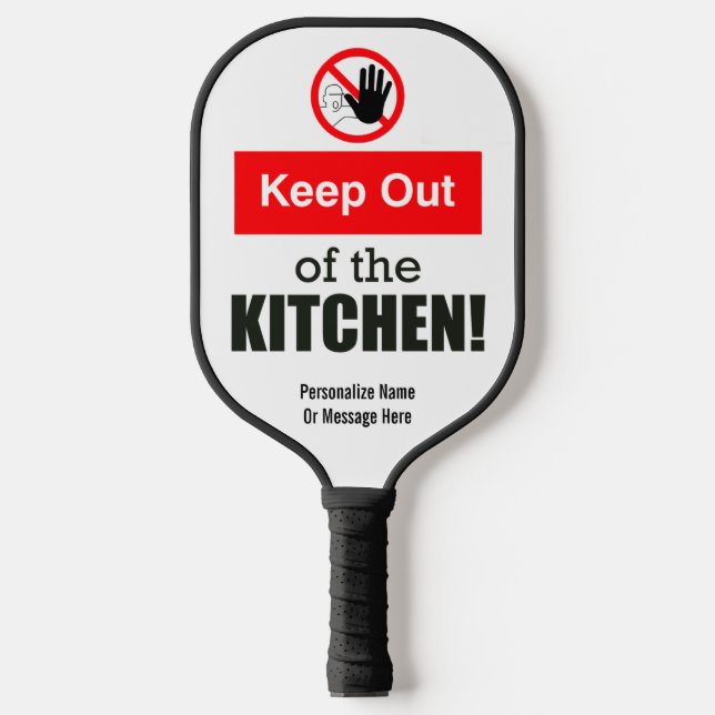 Customised Keep Out of the Kitchen Funny  Pickleball Paddle (Front)