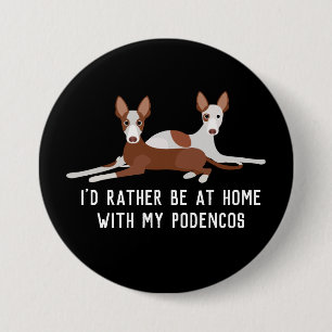Customised Podenco Dogs Slogan 7.5 Cm Round Badge