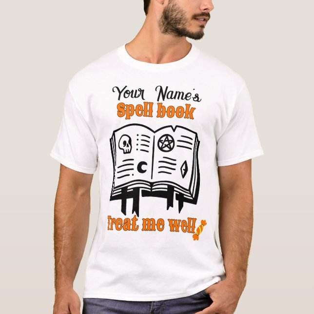 customised Spell book, treat me well  funny Hallow T-Shirt (Front)