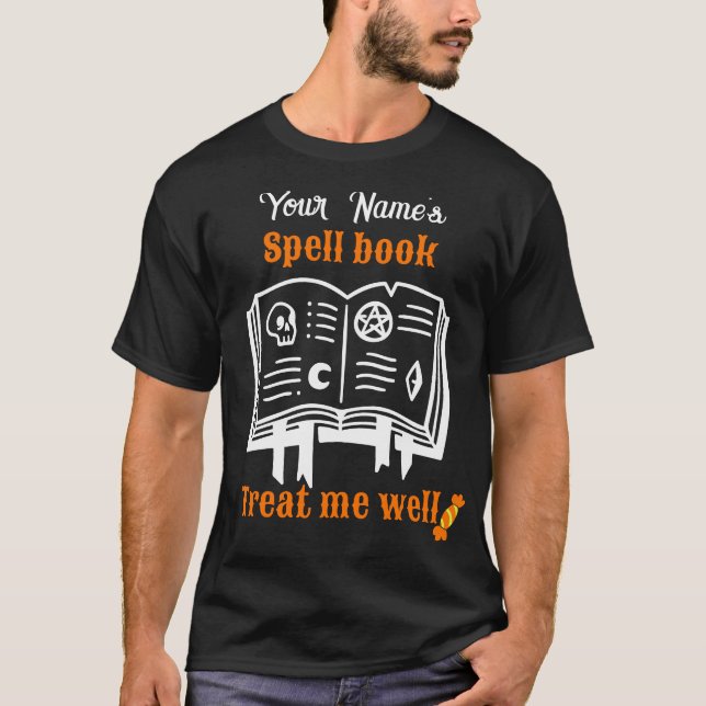 customised Spell book, treat me well  funny Hallow T-Shirt (Front)