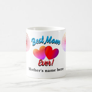 Customizable "Best Mom Ever!" mug
