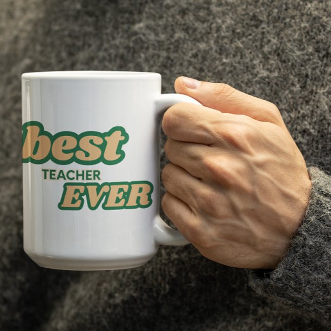 Customizable Best Teacher Ever in Green letters Coffee Mug (Creator Uploaded)