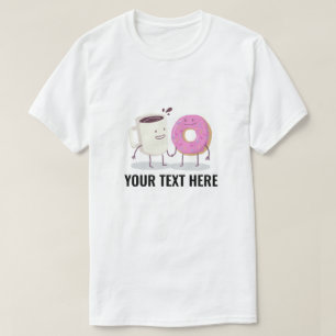 CUSTOMIZABLE COFFEE & DONUT T-Shirt