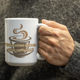 Customizable Education Queen Mug For Teachers