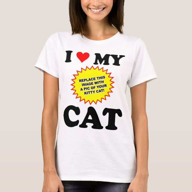 CUSTOMIZABLE I Love My Cat T-Shirt (Front)