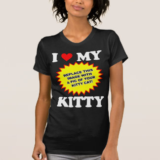 CUSTOMIZABLE I Love My Kitty T-Shirt