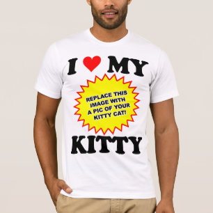 CUSTOMIZABLE I Love My Kitty T-Shirt