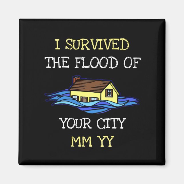 Customizable I survived the flood black Magnet (Front)