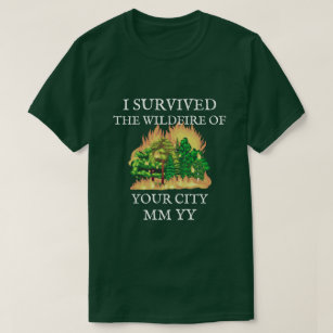 Customizable I survived the wildfire T-Shirt