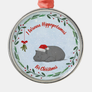Customizable "I Wanna Hippopotamus For Christmas" Metal Ornament