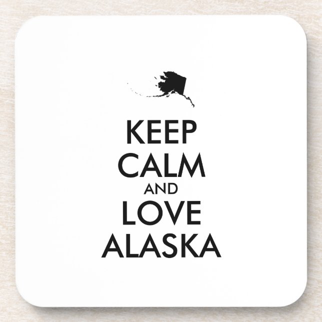 Customizable KEEP CALM and LOVE ALASKA Coaster (Front)