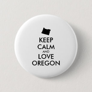 Customizable KEEP CALM and LOVE OREGON 6 Cm Round Badge