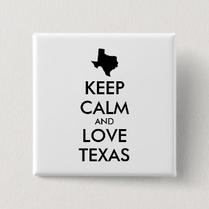 Customizable KEEP CALM and LOVE TEXAS 15 Cm Square Badge
