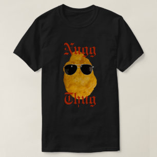 CUSTOMIZABLE Nug Thug Funny Chicken Nugget T-Shirt