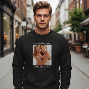 Customizable Photo & Text, Your Design Here Sweatshirt