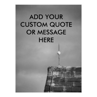 Customizable Quote Ready for the Storm Barn Roof Poster