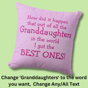 Customize ANY Text - Gift for Granddaughters Cushion