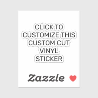 CUSTOMIZE THIS CUSTOM CUT VINYL STICKER