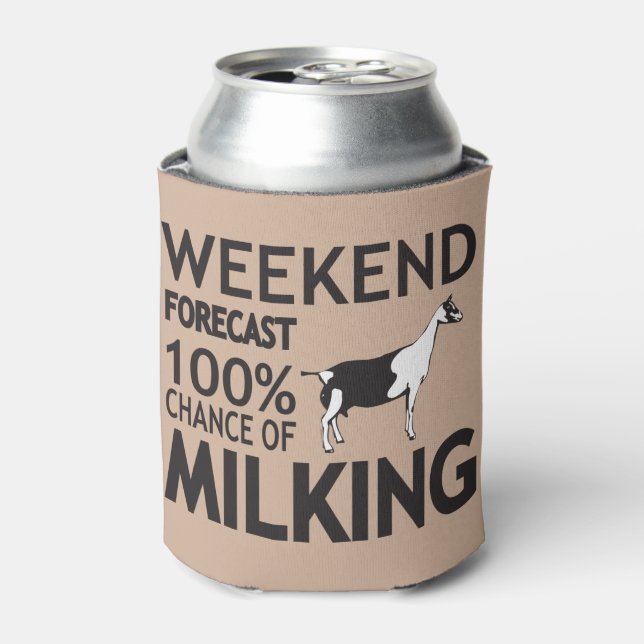 CUSTOMIZE Weekend Forecast Milking Alpine Goat Can Cooler (Can Front)