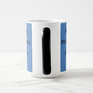 Customized Mug Image/Text Appears When Heated.