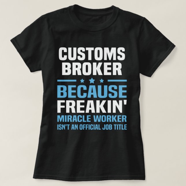 Customs Broker T-Shirt (Design Front)