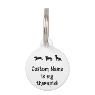 Custon Name is my Therapist Cute Dachshund Pet Tag
