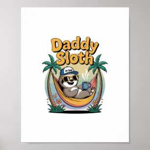 Cut Daddy Sloth Father Poster