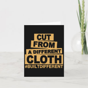 Cut From A Different Cloth, Positive Quote Card
