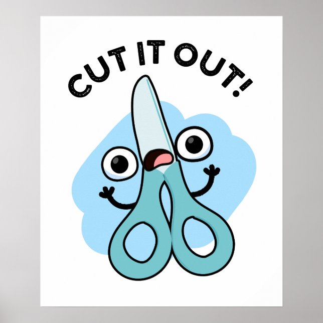 Cut It Out Funny Scissors Puns Poster (Front)