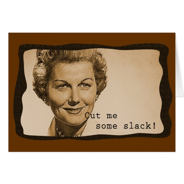 Cut Me Some Slack (Front Horizontal)