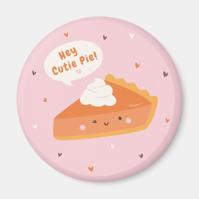 Cut piece of pie with "Hey Cutie Pie" text Magnet (Front)