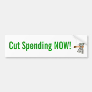 Cut Spending Now! Bumper Sticker