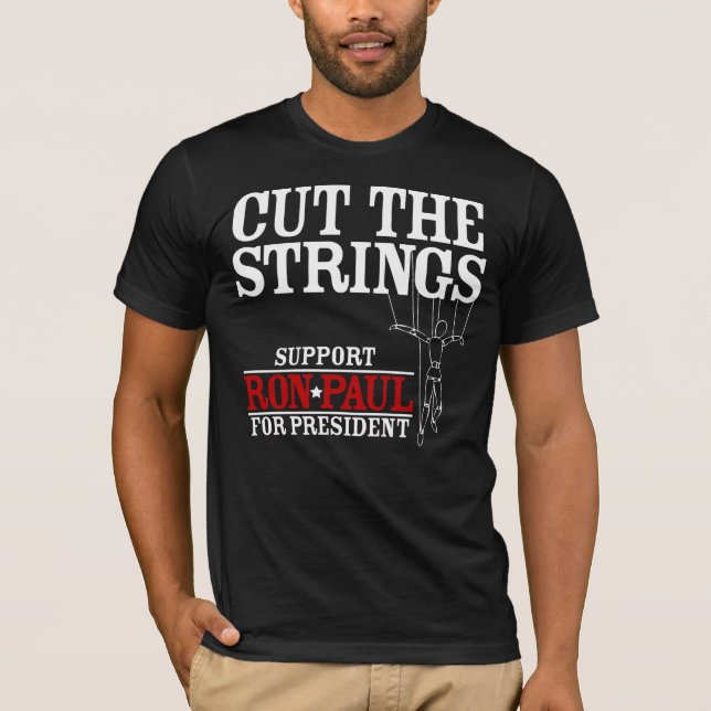 Cut the Strings Ron Paul Shirt (Front)