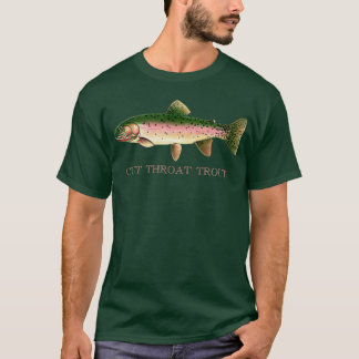 CUT THROAT TROUT T-Shirt