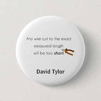 Cut too short! 6 cm round badge